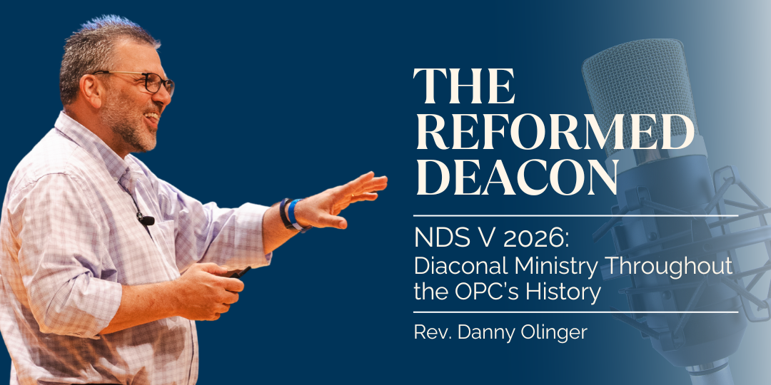 Danny Olinger Deacon Podcast